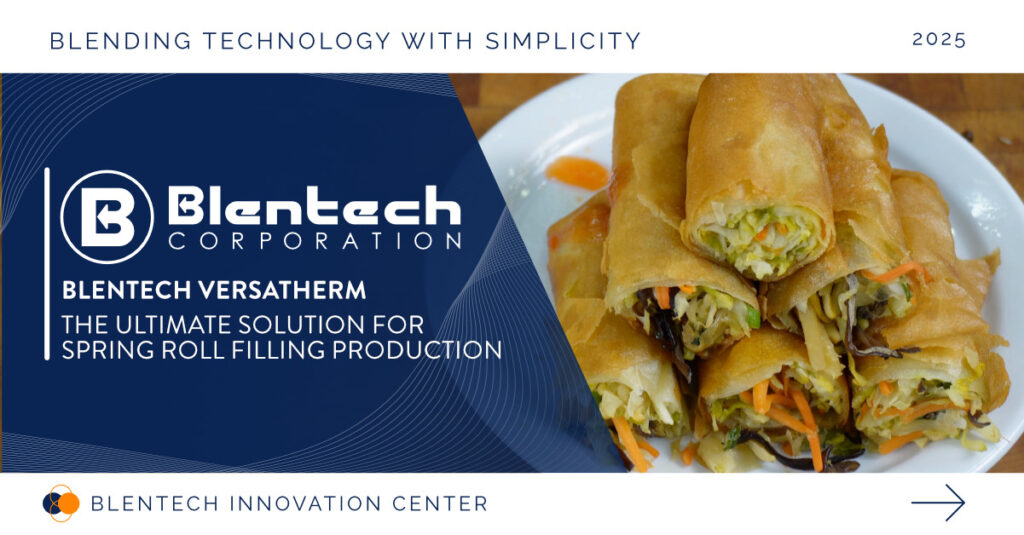 VersaTherm: Solve Spring Roll Filling Challenges | Blentech Corporation