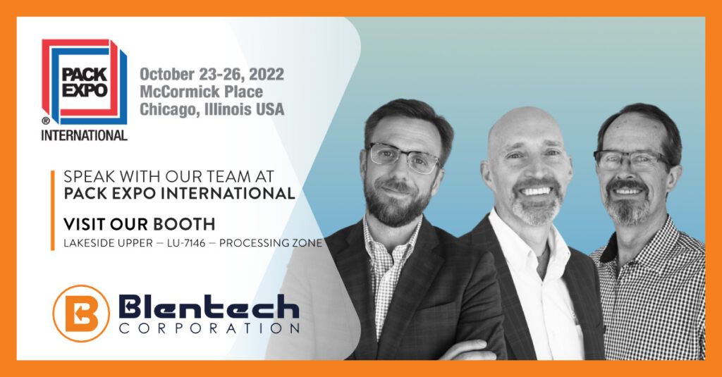 Pack Expo International 2022, Come meet Blentech Team, with Dan ill Voit, Matt Hartman, and Kevin Jesch